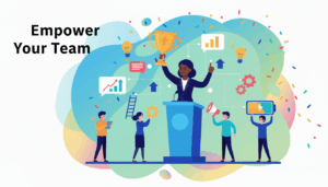 Empower Your Team